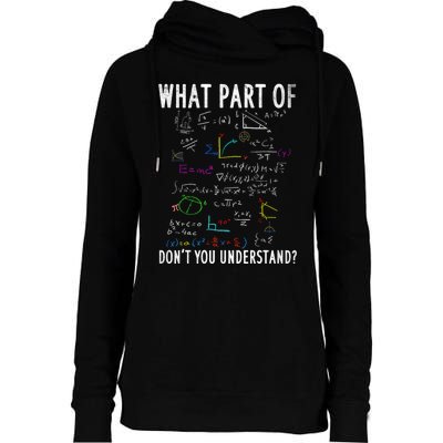 What Part Of DonT You Understand For Math Teacher Womens Funnel Neck Pullover Hood