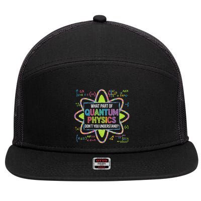 What Part Of Quantum Physics Funny Science Humor 7 Panel Mesh Trucker Snapback Hat