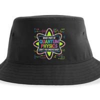 What Part Of Quantum Physics Funny Science Humor Sustainable Bucket Hat