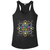What Part Of Quantum Physics Funny Science Humor Ladies PosiCharge Competitor Racerback Tank