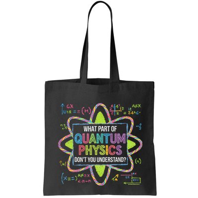 What Part Of Quantum Physics Funny Science Humor Bag