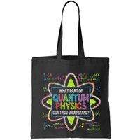 What Part Of Quantum Physics Funny Science Humor Bag