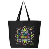 What Part Of Quantum Physics Funny Science Humor 25L Jumbo Tote