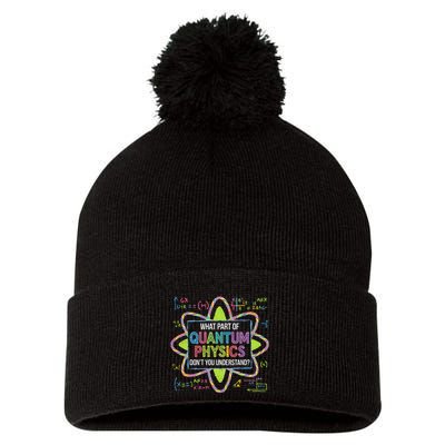 What Part Of Quantum Physics Funny Science Humor Pom Pom 12in Knit Beanie