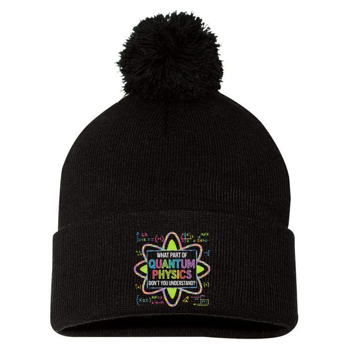 What Part Of Quantum Physics Funny Science Humor Pom Pom 12in Knit Beanie