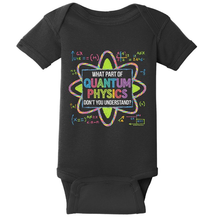 What Part Of Quantum Physics Funny Science Humor Baby Bodysuit