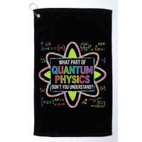 What Part Of Quantum Physics Funny Science Humor Golf Towel