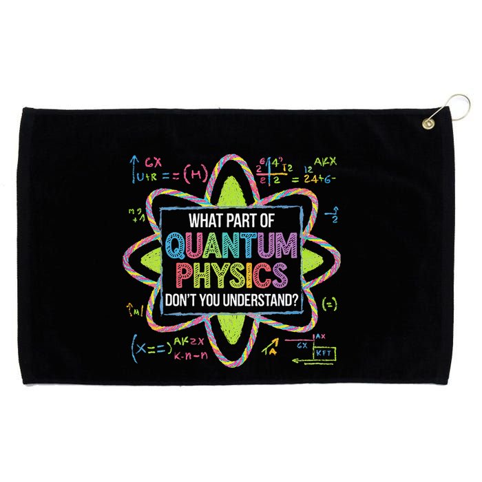 What Part Of Quantum Physics Funny Science Humor Grommeted Golf Towel
