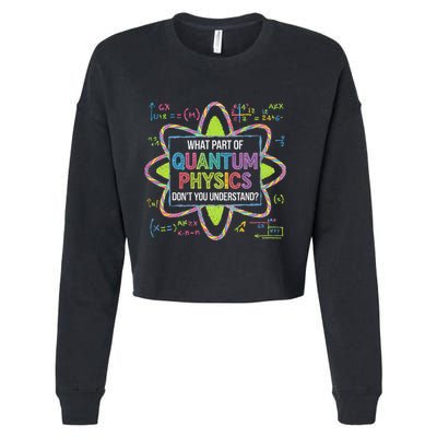 What Part Of Quantum Physics Funny Science Humor Cropped Pullover Crew