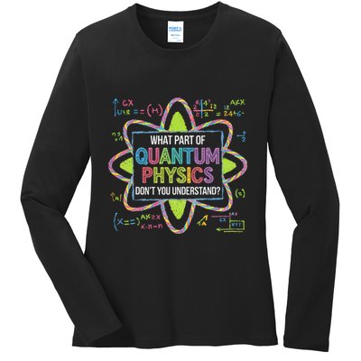 What Part Of Quantum Physics Funny Science Humor Ladies Long Sleeve Shirt