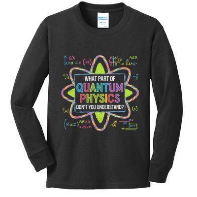 What Part Of Quantum Physics Funny Science Humor Kids Long Sleeve Shirt