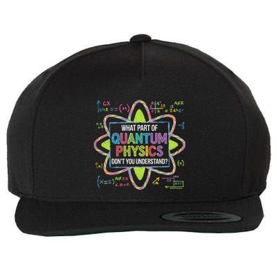 What Part Of Quantum Physics Funny Science Humor Wool Snapback Cap