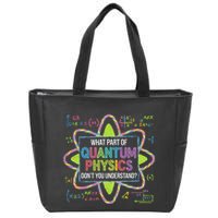 What Part Of Quantum Physics Funny Science Humor Zip Tote Bag