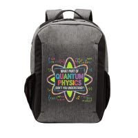 What Part Of Quantum Physics Funny Science Humor Vector Backpack