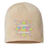 What Part Of Quantum Physics Funny Science Humor Sustainable Beanie