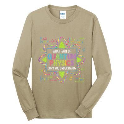 What Part Of Quantum Physics Funny Science Humor Tall Long Sleeve T-Shirt