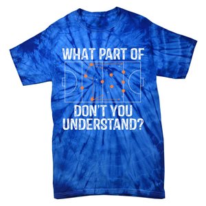 What Part Of Dont You Understand Field Hockey Coach Player Meaningful Gift Tie-Dye T-Shirt