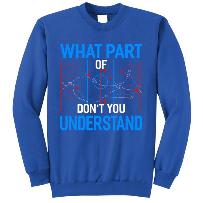 What Part Of Dont You Understand Hockey Funny Goalie Meaningful Gift Sweatshirt