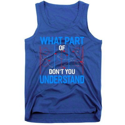 What Part Of Dont You Understand Hockey Funny Goalie Meaningful Gift Tank Top