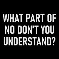 What Part Of No DonT You Understand Funny Joke Sarcastic Flat Bill Trucker Hat