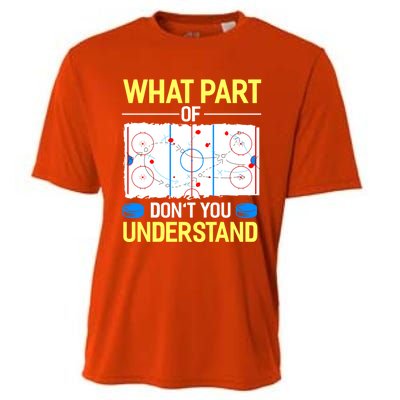 What Part Of Dont You Understand Hockey Goalie Ice Sport Gift Cooling Performance Crew T-Shirt