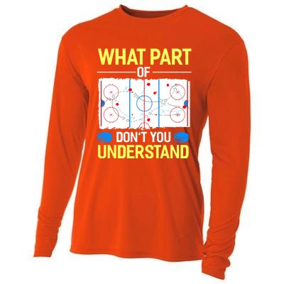 What Part Of Dont You Understand Hockey Goalie Ice Sport Gift Cooling Performance Long Sleeve Crew