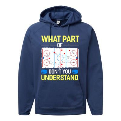 What Part Of Dont You Understand Hockey Goalie Ice Sport Gift Performance Fleece Hoodie