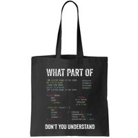 What Part Of DonT You Understand Computer Science Lovers Tote Bag