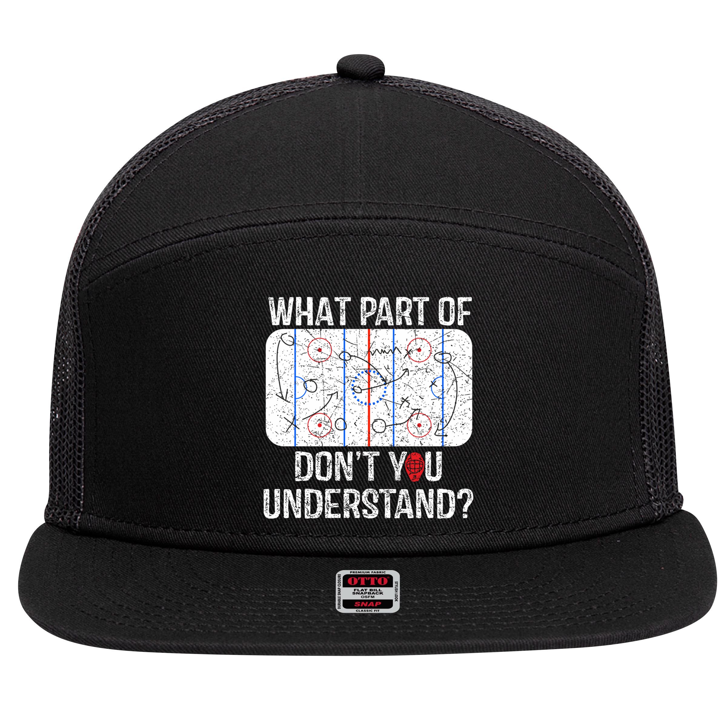 What Part Of DonT You Understand Funny Hockey Mom Dad Coach Gift 7 Panel Mesh Trucker Snapback Hat