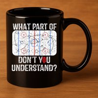 What Part Of DonT You Understand Funny Hockey Mom Dad Coach Gift 11oz C Handle Ceramic Mug
