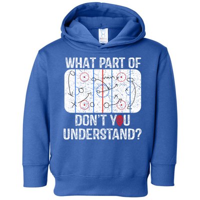 What Part Of DonT You Understand Funny Hockey Mom Dad Coach Gift Toddler Hoodie