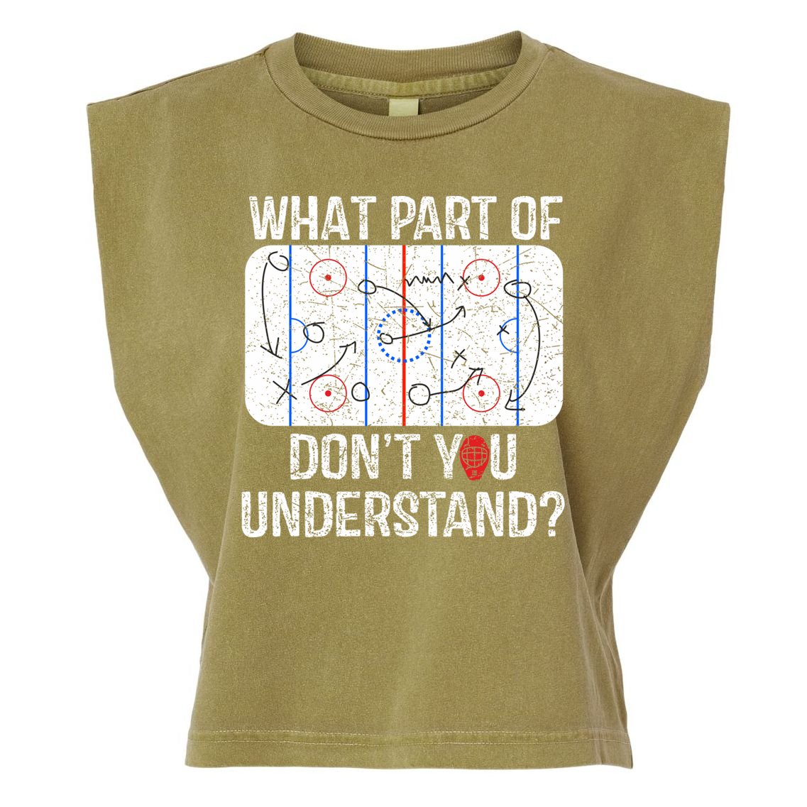 What Part Of DonT You Understand Funny Hockey Mom Dad Coach Gift Garment-Dyed Women's Muscle Tee