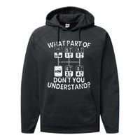 What Part Of Don't You Understand Funny Trucker Truck Driver Performance Fleece Hoodie