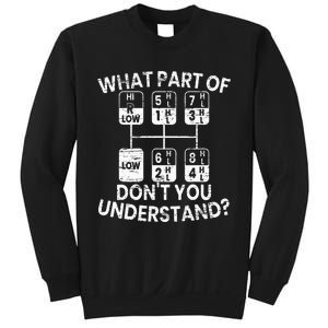 What Part Of Don't You Understand Funny Trucker Truck Driver Sweatshirt