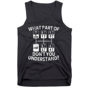 What Part Of Don't You Understand Funny Trucker Truck Driver Tank Top