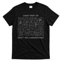 What Part Of Math Don't You Understand T-Shirt