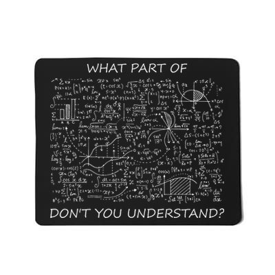 What Part Of Math Don't You Understand Mousepad