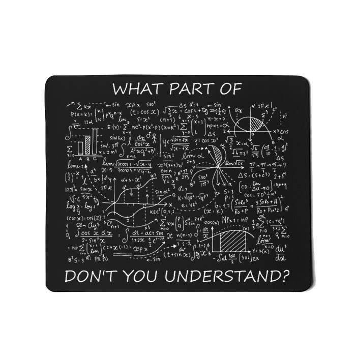 What Part Of Math Don't You Understand Mousepad