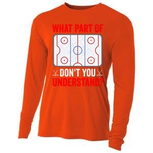 What Part Of Hockey DonT You Understand Funny Hockey Player Gift Cooling Performance Long Sleeve Crew