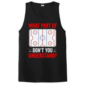 What Part Of Hockey DonT You Understand Funny Hockey Player Gift PosiCharge Competitor Tank