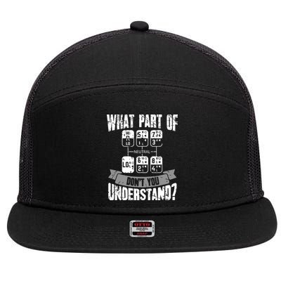 What Part Of Dont You Understand Trucker Gift Truck Driver 7 Panel Mesh Trucker Snapback Hat