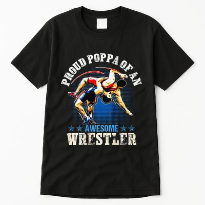 Wrestling Proud Poppa Of An Awesome Wrestler Backside Tall T-Shirt