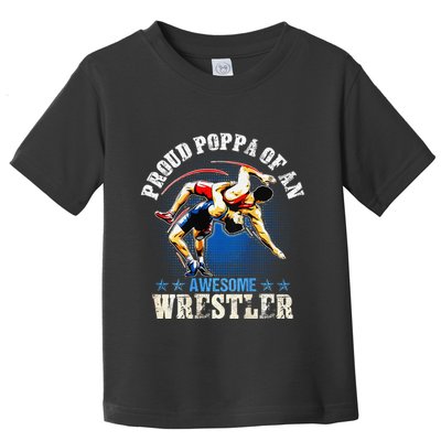 Wrestling Proud Poppa Of An Awesome Wrestler Backside Toddler T-Shirt