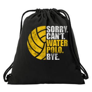 Water Polo Player Sorry Cant Waterpolo Bye Drawstring Bag