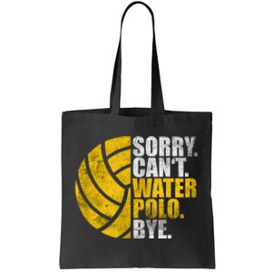 Water Polo Player Sorry Cant Waterpolo Bye Tote Bag