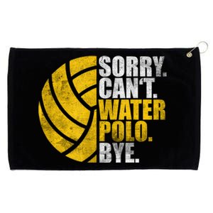 Water Polo Player Sorry Cant Waterpolo Bye Grommeted Golf Towel