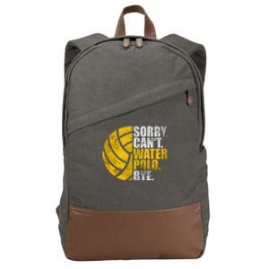 Water Polo Player Sorry Cant Waterpolo Bye Cotton Canvas Backpack