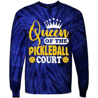 Wo Pickleball Queen Of The Pickleball Court Pickle Ball Player Tie-Dye Long Sleeve Shirt