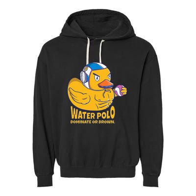 Water Polo Rubber Duck Dominate Or Drown On Garment-Dyed Fleece Hoodie