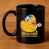 Water Polo Rubber Duck Dominate Or Drown On 11oz C Handle Ceramic Mug